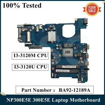 LSC Възстановена За Samsung NP300E5E 300E5E дънна Платка на лаптоп BA92-12189A BA92-12189B I3-3120M I3-3120U процесор BA41-02206A