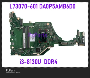 PcParts Оригиналната дънна Платка L73070-601 L74938-601 за лаптоп HP 15-DY 15-DY0044NR с процесор I3-8130U DDR4 MB 100% Тествана